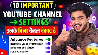 🔴 10 IMPORTANT YOUTUBE SETTING | Youtube Channel ki Setting kaise karen