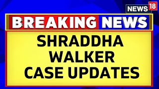 Shraddha Walker Case: Cops Have Filed Fresh Supplementary Chargesheet In The Case | News18