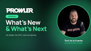 Prowler What's New & What's Next
