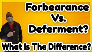 What Is The Difference Between A Forbearance And A Deferment? | Mortgage Forbearance Vs Deferment
