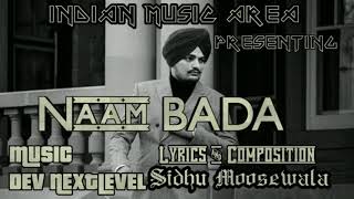 Naam Bada | G Sidhu Moosewala | DevNextLevel | 2K18