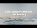 September 17 2023, Sunday Morning Service | Guest Speakers Aaron and Julie Schilling