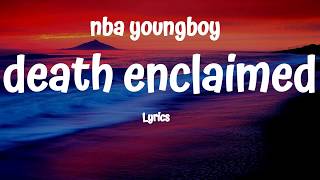 nba youngboy - death enclaimed (Lyrics)