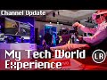 Channel Update: My Tech World Experience