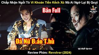 Chấp Nhận Ngồi Tò Vì Khoản Tiền Kếch Xù Mà Ai Ngờ Lại Bị Quỵt | Review Phim Đả Nữ Báo Thù 2024