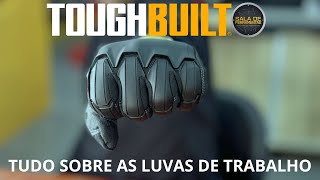 VEJA NOSSA OPINIÃO SOBRE AS LUVAS DE ALTA PERFORMANCE DA TOUGHBUILT, todos os modelos de luvas. #epi