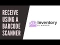 Receive Using a Barcode Scanner in Inventory Planner | eCommerce inventory | Demand planning