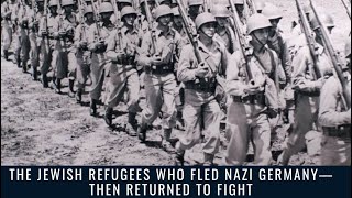 The Jewish Refugees Who Fled Nazi Germany—Then Returned to Fight