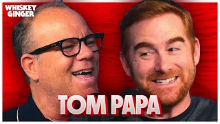 Tom Papa | Whiskey Ginger with Andrew Santino 242