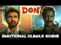 Don Movie Scenes | Emotional Climax Scene | Sivakarthikeyan |SJ Suryah |Priyanka Mohan |Soori | Lyca