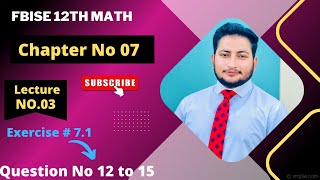 12th Class Math Exercise 7.1 | 2nd year mathematics Chapter 7 Exercise 7.1 Questions 12 to 15