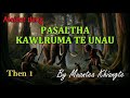 PASALTHA KAWLRUMA TE UNAU (Then 1) Muantea Khiangte