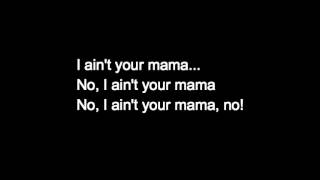 Jennifer Lopez - Ain't Your Mama lyrics