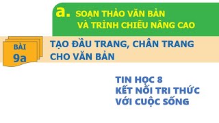 Bài 9a Tạo đầu trang, chân trang cho văn bản