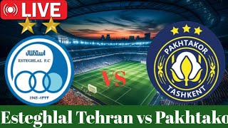 LIVE SCORE : Esteghlal Tehran vs Pakhtakor |  live football today match | 2024