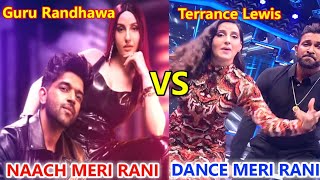 Naach meri Rani Vs Dance meri Rani | Guru randhawa Vs Terrance Lewis | Nora Fatehi dance |