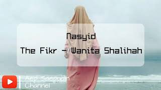 The Fikr - Wanita Shalehah