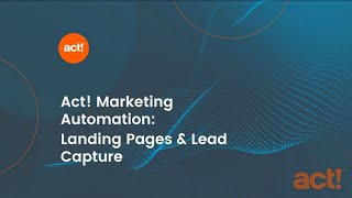 Act! Marketing Automation: Landing Pages Webinar