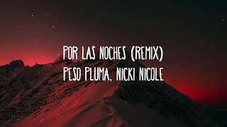 Peso Pluma, Nicki Nicole - Por Las Noches -Remix (LetraLyrics)