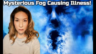 Beware! Mysterious Fog Causing Illness Worldwide!