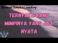 TERNYATA KAMU MIMPINYA YANG JADI NYATA (TIMELESS READING)