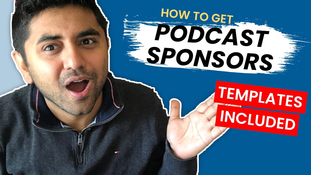 How To Get Sponsors For Your Podcast? (Templates Included) - YouTube