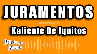 Kaliente De Iquitos - Juramentos (Versión Karaoke)