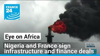 Eye on Africa | 'Frank Talks' as Nigeria's Trade Ministry in France on deal and investment drive