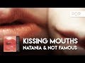 Natania & Not Famous - Kissing Mouths (Official Lyric Video)