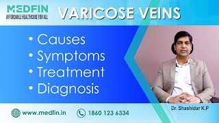 Varicose Veins: Causes, Symptoms, Treatments & Diagnosis - By Dr. Shashidar KP an expert in Vascular
