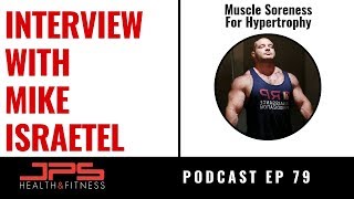 Mike Israetel - Muscle Soreness For Hypertrophy | JPS Podcast Ep 79