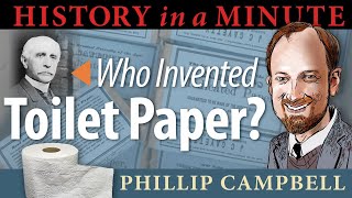 Who Invented Toilet Paper: History in a Minute (Episode 74)