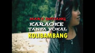 KOLIBAMBANG KARAOKE TANPA VOKAL - Mary Intiang