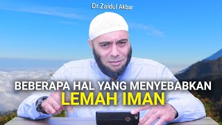 Beberapa Hal Yang Melemahkan Iman - dr. Zaidul Akbar Official