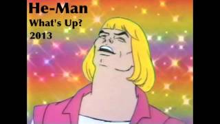 He-Man - What's Up? (I Said Hey) (MP3) (2013 version) [DOWNLOAD LINK]