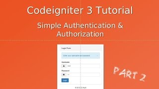 Codeigniter 3 Tutorial - Authentication & Authorization Part 2