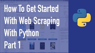 How To Get Started With Web Scraping With Python - Part 1