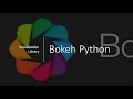 Bokeh Python Data Visualization Library