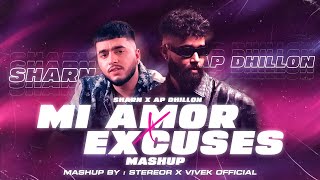 Mi Amor X Excuse | StereoR | Ap Dhillon | Sharn | Mashup