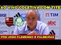 AO VIVO: COLETIVA COM O TÉCNICO TITE DIRETO DO MARACANÃ / PÓS JOGO DO FLAMENGO