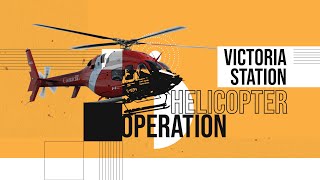 Helicopter operations - Victoria Station