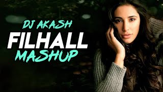 Filhall (Mashup) || DJ Akash || B Praak || Fresh Beats.