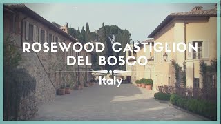 Celestielle #228 Rosewood Castiglion del Bosco, Tuscany, Italy