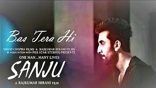 Sanju Full Song | Bas Tera Hi | Ranbir Kapoor | Kumar Sanu | Rajkumar Hirani | HD Song