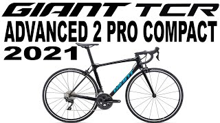 GIANT 2021 TCR Advanced 2 PRO Compact Review ($2000 Best Value Road Bike of 2021?)