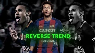 ✨LEVEL UP YOUR EDITS:REVERSE TREND TUTORIAL ON CAPCUT!!!#3