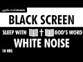 SLEEP WITH GOD'S WORD - BLACK SCREEN - WHITE NOISE