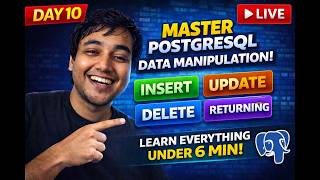 PostgreSQL CRUD in 20 Minutes | INSERT, UPDATE, DELETE & RETURNING Explained - DAY 10