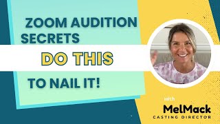 ZOOM ROOM AUDITION ADVICE: DO THIS TO NAIL YOUR NEXT ZOOM CALLBACK