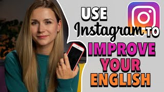 HOW TO IMPROVE YOUR ENGLISH USING INSTAGRAM